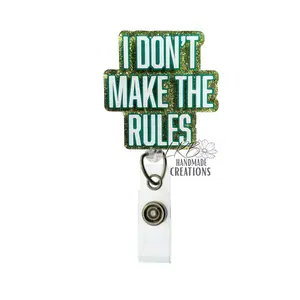 I Don't Make the Rules Badge Reel, Funny Quote Retractable ID Holder, Nurse & Teacher Lanyard, Handmade Customizable Badge Accessory, Gift for Work & School