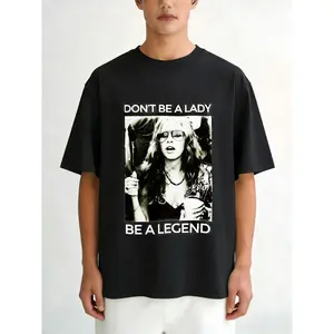 Black T Shirt With Stevie Nicks Print And Don T Be A Lady Be A Legend Text For Casual Wear