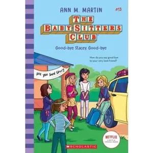 USED-Good-Bye Stacey, Good-Bye (the Baby-Sitters Club 13 Netflix Edition) by ann m. martin (Paperback)