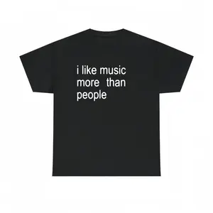 Funny Quote Unisex Tee,  I like Music more than People, Music Lover Shirt, Graphic Tee, Sarcastic Gift, Introvert Apparel, Humor Top