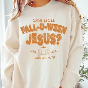 Are You Fall-O-Ween Jesus TShirt - Sweatshirt - Hoodie, Christian Fall Shirt, Jesus Lover Gift, Halloween Jesus Sweatshirt, Fall Religious Shirt, Thanksgiving Tee