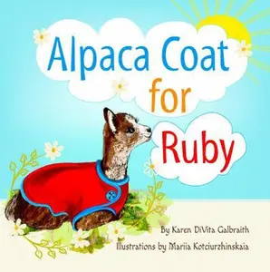USED-Alpaca Coat for Ruby by Galbraith, Karen Divita (Hardcover)