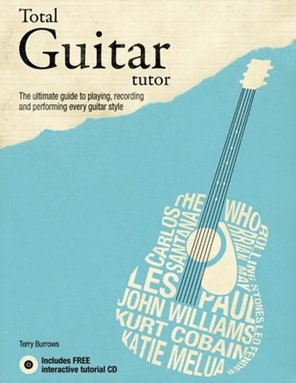 USED-Total Guitar Tutor: The Ultimate Guide to Playing, Recording and Performing Every Guitar Style by Burrows, Terry (Paperback)