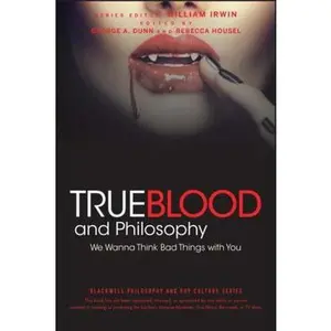 USED-True Blood and Philosophy by Irwin, William (Paperback)