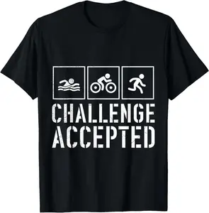 100% Cotton Triathletes CHALLENGE ACCEPTED Funny Triathlon T-Shirt