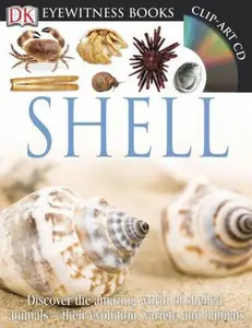 USED-DK Eyewitness Books: Shell: Discover the Amazing World of Shelled Animals Their Evolution, Variety, and Habi by Arthur, Alex (Hardcover)