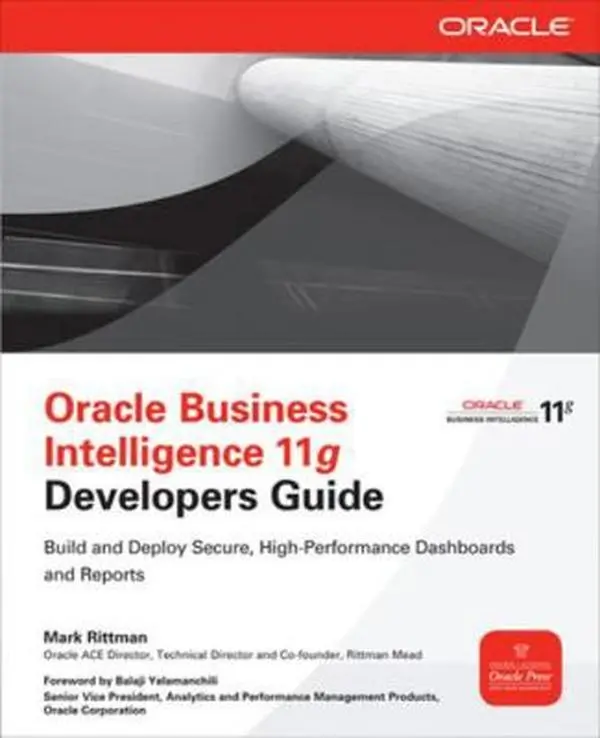 Used Good Oracle Business Intelligence 11g Developers Guide - Mark Rittman, McGraw-Hill Companies, Softcover, English, for Business Intelligence Users, with Comprehensive Details on Oracle Exalytics In-Memory Machine