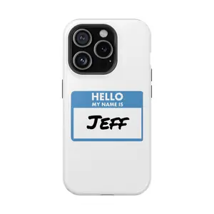 My Name is Jeff Impact-Resistant Phone Cases Wireless Cover