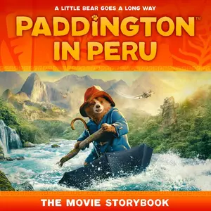 Paddington in Peru: The Movie Storybook by HarperCollins Children’s Books [Paperback Book]