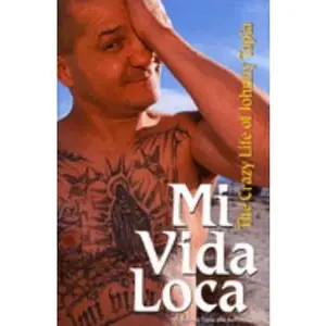 USED-Mi Vida Loca: The Crazy Life of Johnny Tapia by Tapia, Johnny (Hardcover)