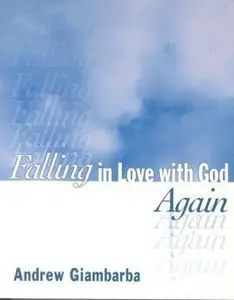 USED-Falling in Love with God Again by Andrew Giambarba (Paperback)