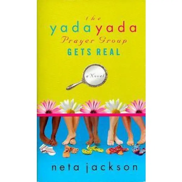 USED-The Yada Yada Prayer Group Gets Real (The Yada Yada Prayer Group, Book 3) by Neta Jackson (Paperback)