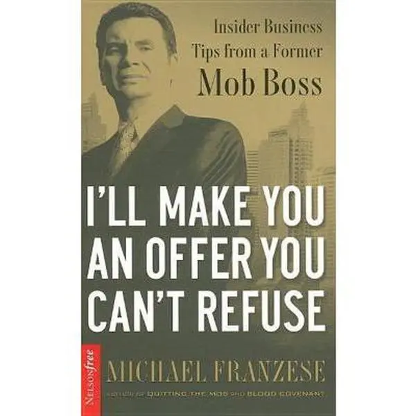 USED Book - I'll Make You an Offer You Can't Refuse: Insider Business Tips from a Former Mob Boss by Michael Franzese (Hardcover) - english