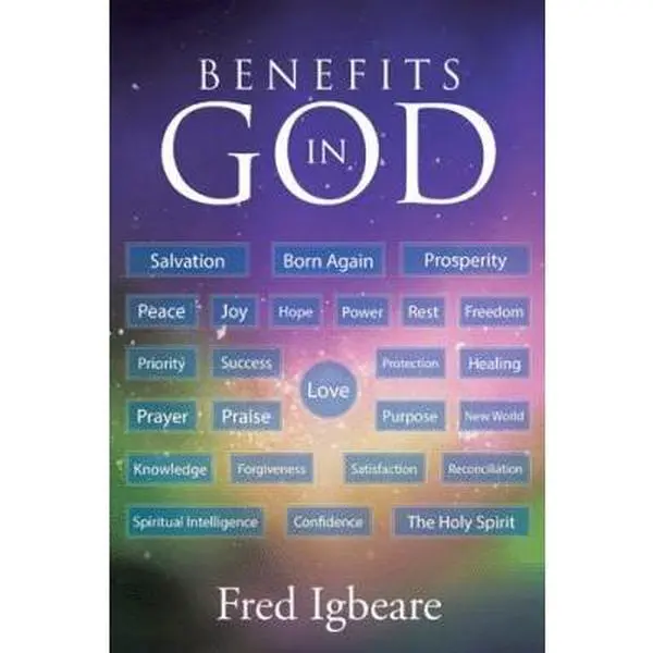 USED-Benefits in God by Igbeare, Fred (Paperback)
