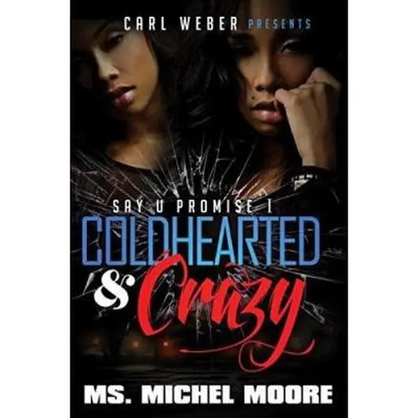 USED Book - Coldhearted & Crazy: Say U Promise 1 by Moore, Michel (Mass Market Paperback) - english