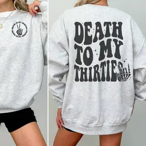 Women's Soft Cotton-Polyester Longsleeve Oversized Plus Size Casual Pullover Sweatshirt - Round Neck, 2-Sided Design, 40th Birthday Milestone Gift, Funny "Death to My Thirties RIP to My Thirties" Funeral for Youth Party Apparel, Love-Inspired