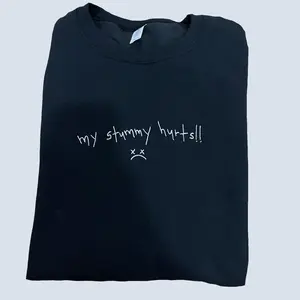My Stummy Hurts Customizable Embroidered Sweatshirt / Hoodie