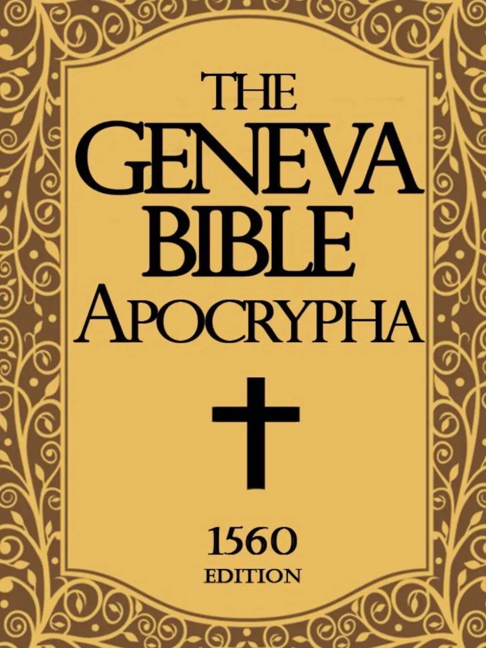Apocrypha The Geneva Bible 1560 large Print: The Complete Texts Rejected from the 1560 Edition of the Geneva Bible Old and New Testament Paperback – May 6, 2024