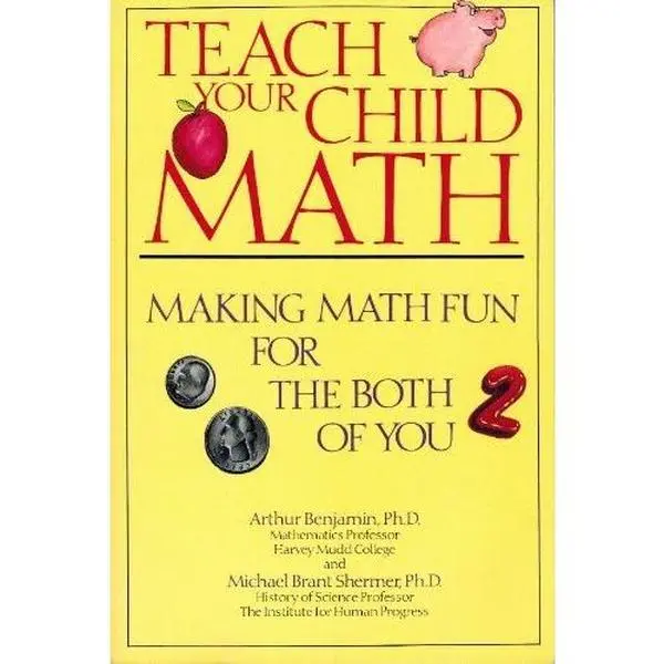 USED-Teach Your Child Math: Making Math Fun for the Both of You by Arthur Benjamin (Paperback)