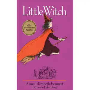 Little Witch: 60th Anniversay Edition -- Anna Elizabeth Bennett - Paperback