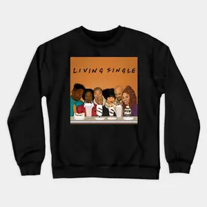 Living single - Living Single - Crewneck Sweatshirt Tee
