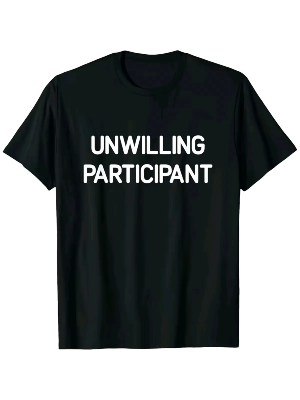 T-shirt for reluctant participants funny humorous joke satire T-shirt, men's and women's four-season pure cotton casual crew neck outdoor short-sleeve T-shirt.fun T-shirt, men's T-shirt, men's gift,