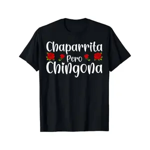 Casual T-shirt Chaparrita Pero Chingona T-Shirt Comfy Menswear