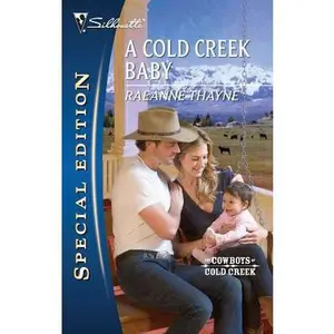 USED-A Cold Creek Baby (The Cowboys of Cold Creek, 9) by RaeAnne Thayne (Unknown)