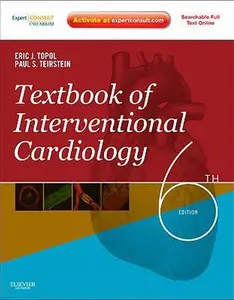 USED-Textbook of Interventional Cardiology: Expert Consult Premium Edition - Enhanced Online Features and Print by Eric J. Topol MD (Hardcover)