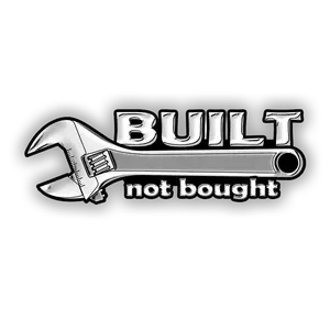 Built Not Bought Wrench 7" Decal
