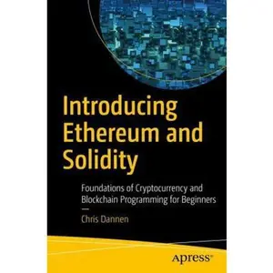 USED-Introducing Ethereum and Solidity: Foundations of Cryptocurrency and Blockchain Programming for Beginners by Dannen, Chris (Paperback)