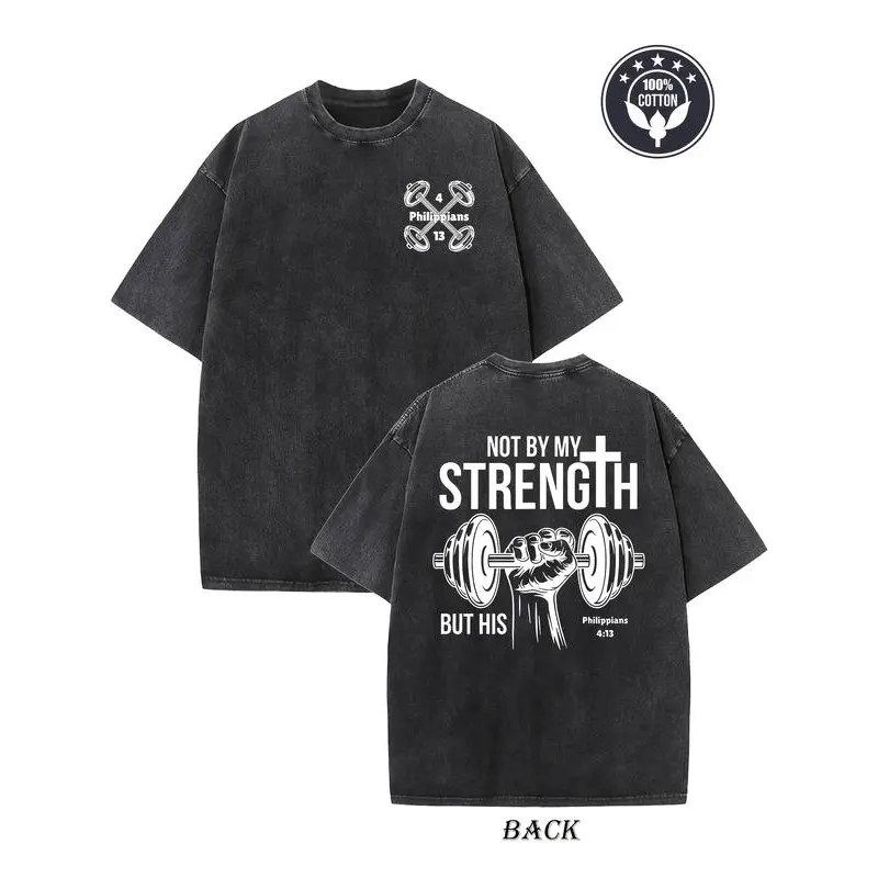 vintage Unisex heavyweight  pure cotton T-shirt - 'Not by my strength, but by His' double-sided printed cross and dumbbell pattern,S-5XL Plus Size Available