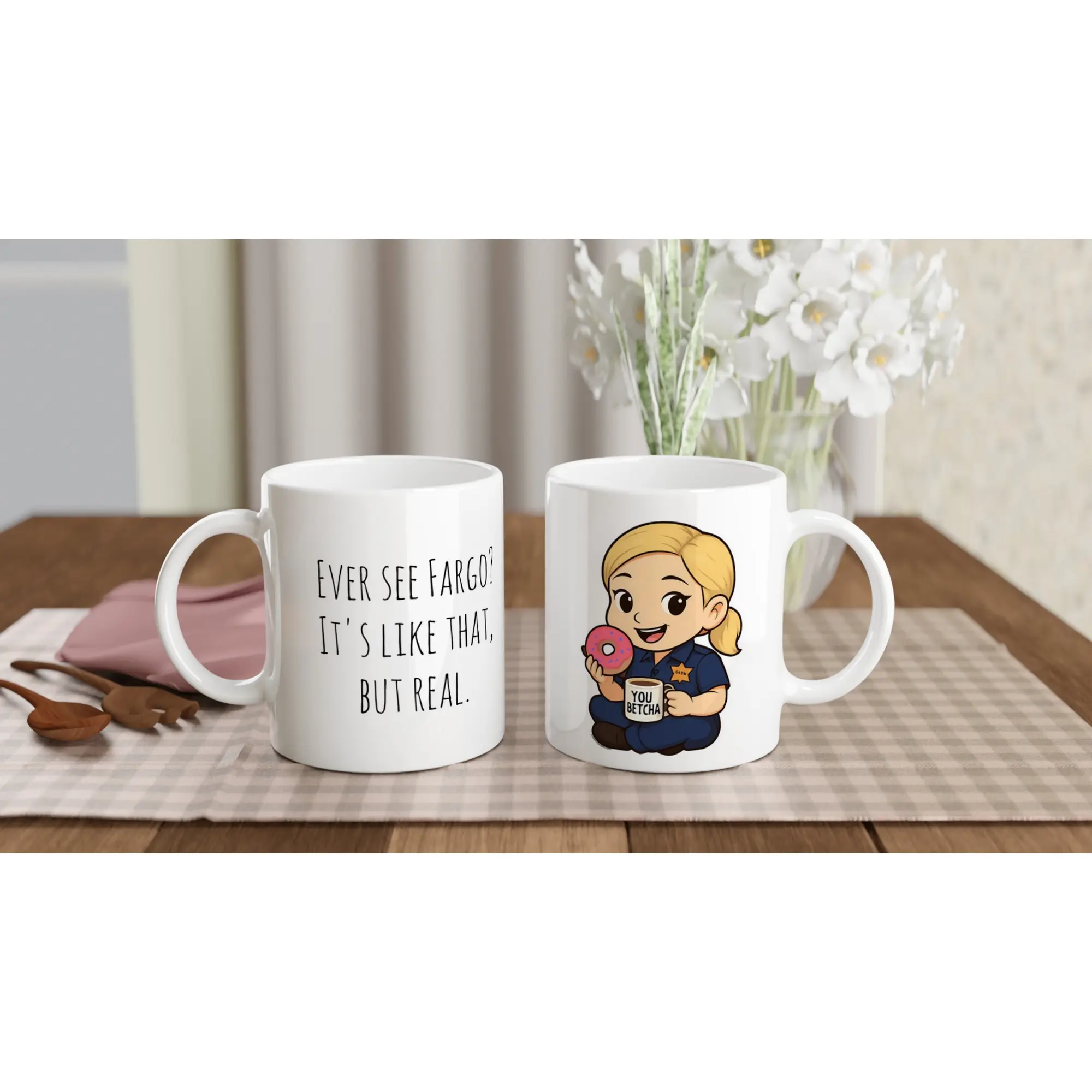 Personalize it | Supernatural Mug | Donna | 'Ever See Fargo?' | SPN Fandom Ceramic Cup | replace the quote with your own