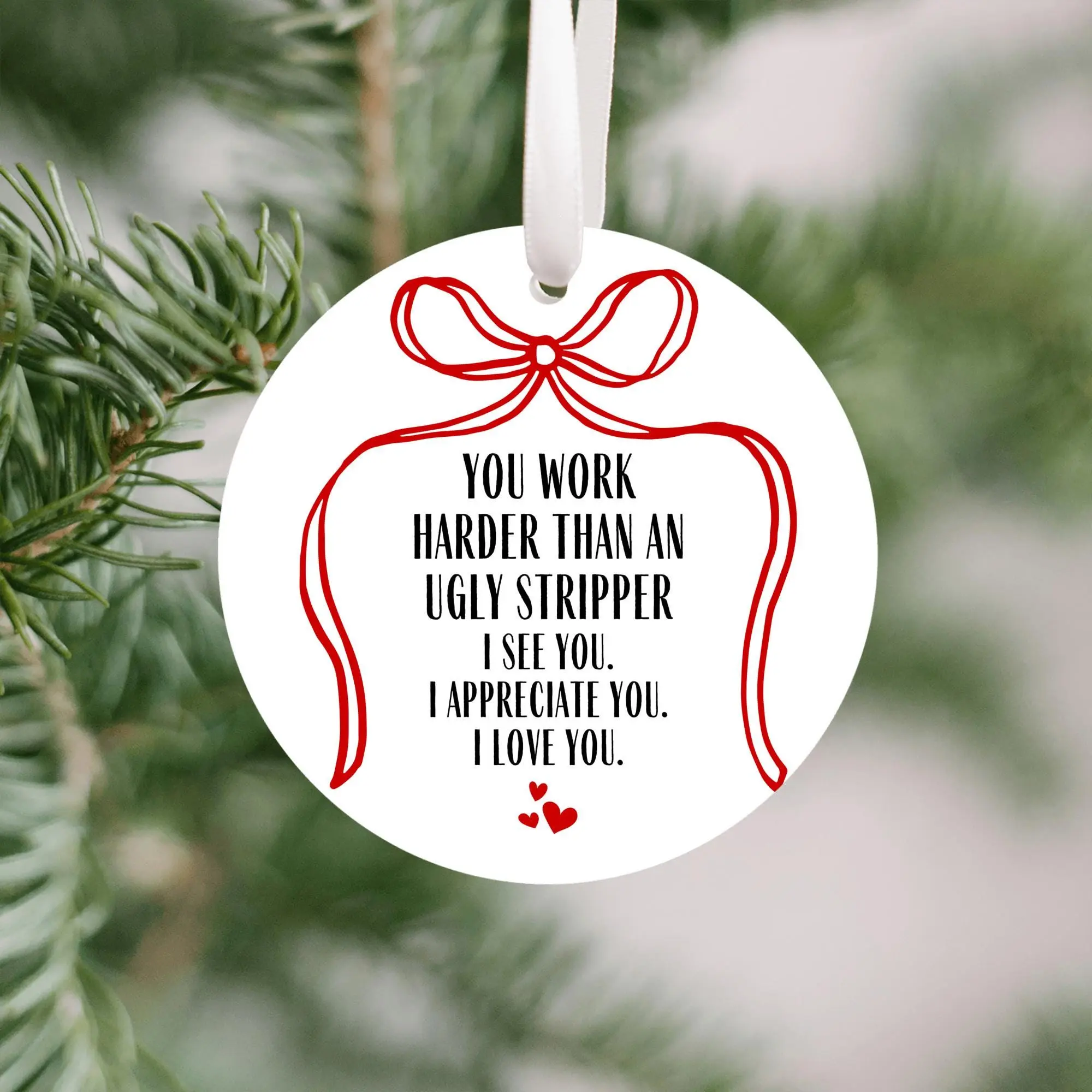 Funny Christmas Ornament, Sarcastic Holiday Ornament, Appreciation Gag Gift, Funny Friend Ornament, Coworker Gift, Friend Gift