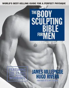 USED-The Body Sculpting Bible for Men, Fourth Edition: The Ultimate Men's Strength Training and Bodybuilding Guide Featuring the Best Weight Training Worko by Villepigue, James (Paperback)