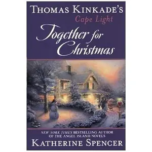 USED-Thomas Kinkade's Cape Light: Together for Christmas (A Cape Light Novel) by Katherine Spencer (Hardcover)