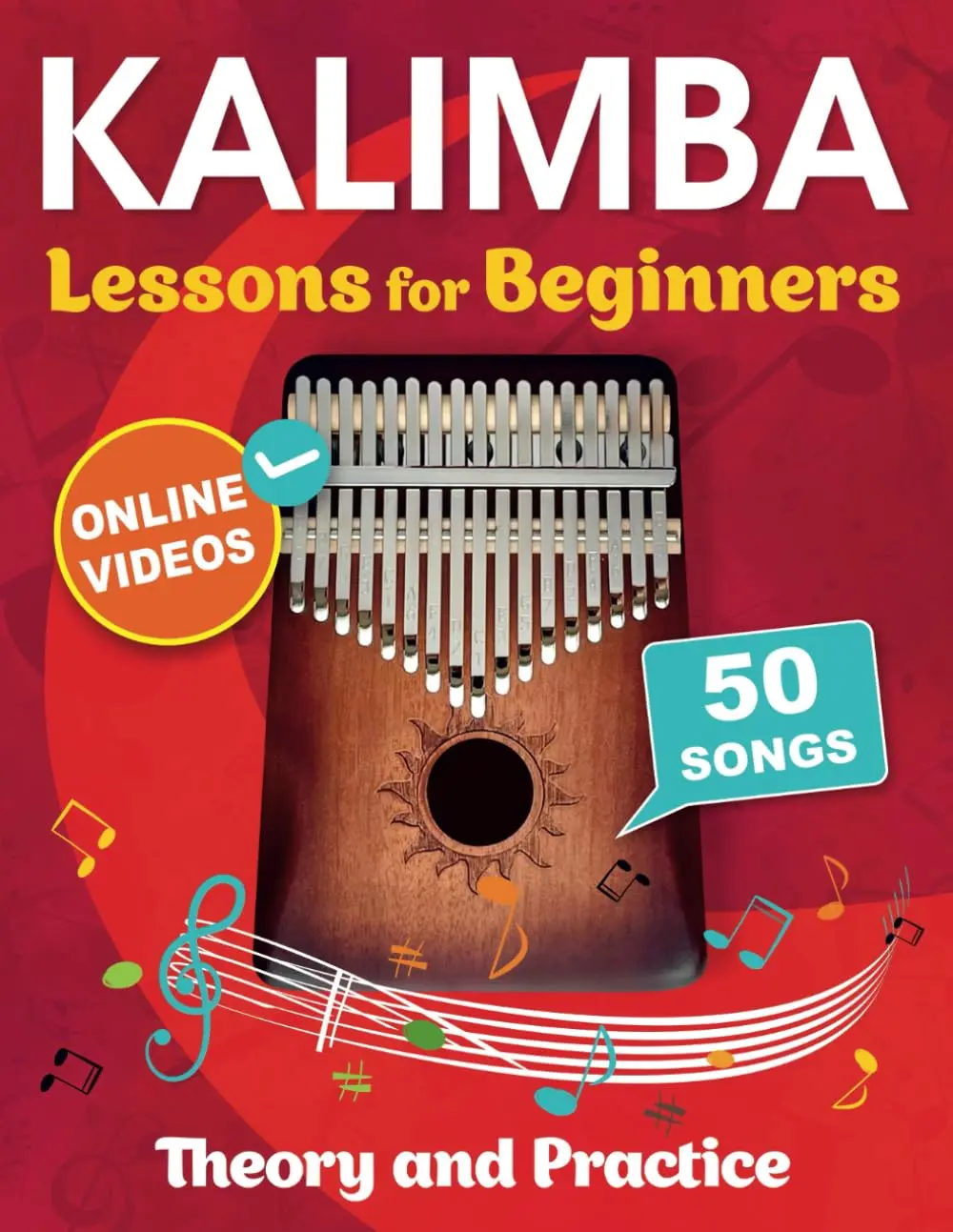 Kalimba Lessons for Beginners with 50 Songs: Theory and Practice + on the internet Videos -- Mikhail Chudnovsky - Paperback