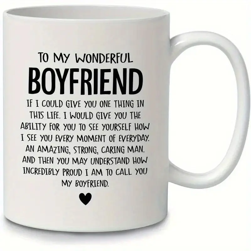 Love Sweet Sayings To My Wonderful Boyfriend Coffee Mug Ceramic Cup 11oz, Double Side Printed, Sweet Boyfriend Sayings To My Wonderful Boyfriend Mug Gifts For Boyfriend Him Men His