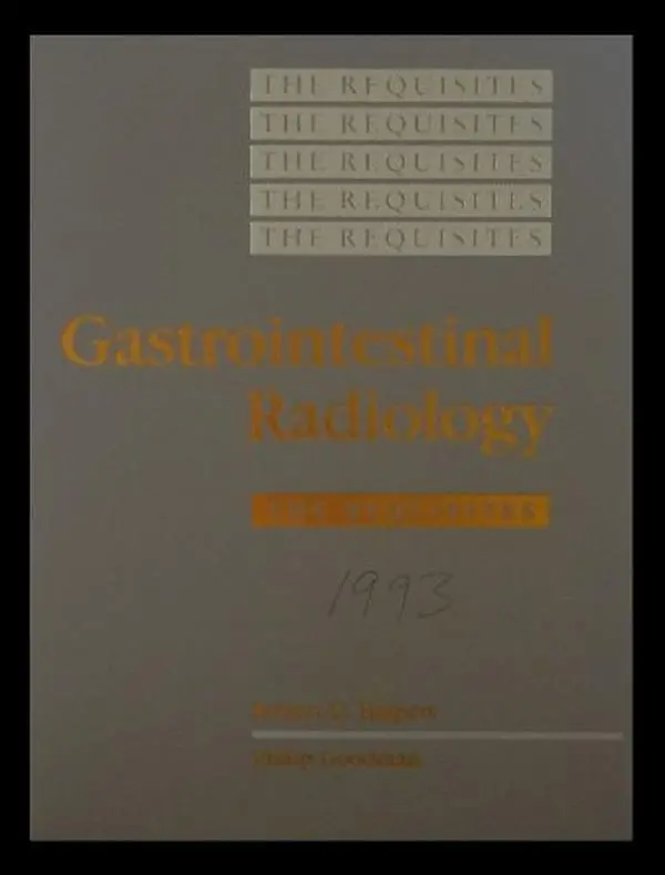 USED-Gastrointestinal Radiology: The Requisites (Requisites in ...