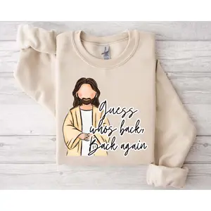 Guess Who's Back Again Jesus Easter Sweatshirt, Christian Easter Shirt, Religious Spring Sweater, Faith Sweatshirt, Jesus Lover Sweatshirt