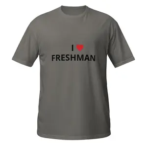 Funny College T-Shirt "I Love Freshman" Unisex Cotton Tee