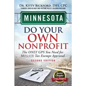 Minnesota Do Your Own Nonprofit: The Only GPS You Need For 501c3 Tax Exempt Approval - Paperback