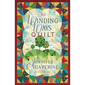 USED-The Winding Ways Quilt: An ELM Creek Quilts Novel by Chiaverini, Jennifer (Paperback)