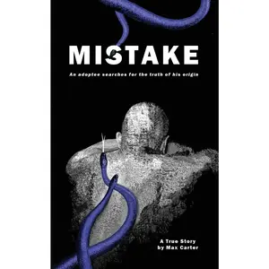 USED-Mistake: An adoptee searches for the truth of his origin by Carter, Max (Paperback)