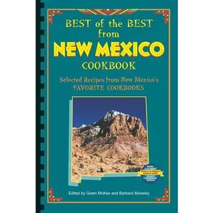 USED-Best of the Best from New Mexico Cookbook: Selected Recipes from New Mexico's Favorite Cookbooks by McKee, Gwen (Paperback)