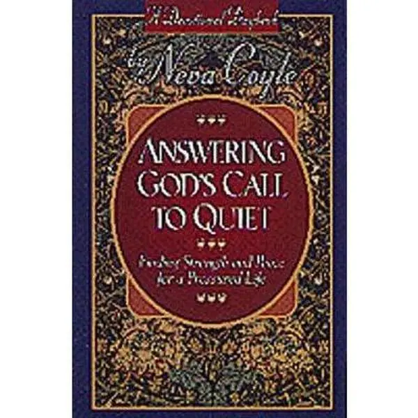 USED-Answering God's Call to Quiet: Finding Strength and Peace for a Pressured Life (Devotional Daybook Series , Vol 6) by Neva Coyle (Paperback)