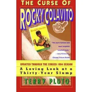 USED Book - Curse of Rocky Colavito: A Loving Look at a Thirty-Year Slump by Terry Pluto (Paperback) - english