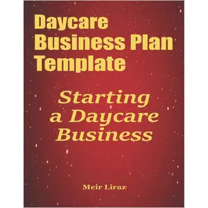 Daycare Business Plan Template: Starting a Daycare Business Paperback – February 7, 2020