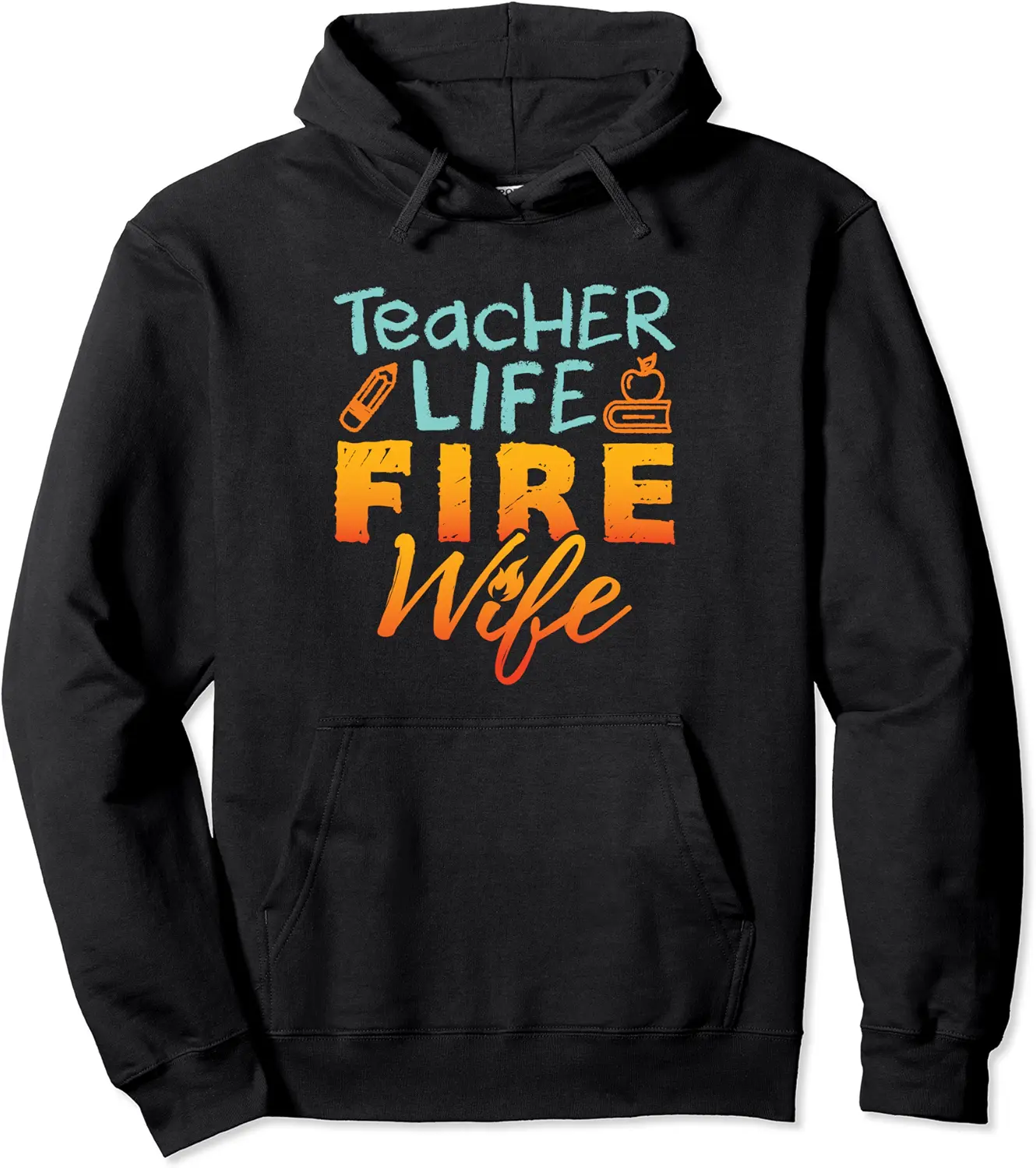 Teacher Life Fire Wife Fireman Firefighter Wife Pullover Hoodie - Jenniferlau Shop 53B08FFK1XX1