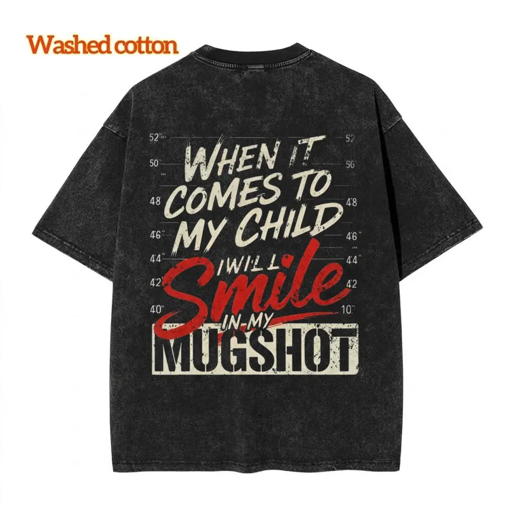 When It Comes To My Child I Will Smile In My Mugshot Shirt,Print Men's Shirt, Top Menswear, Cotton Tee Menswear, Tops,Gift for Husband, Unisex Casual Breathable Tshirt Womenswear Matching Summer Short Crewneck Streetwear Shortsleeve